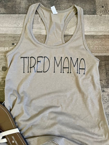 Tired Mama Tank Top