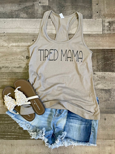 Tired Mama Tank Top