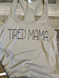 Tired Mama Tank Top