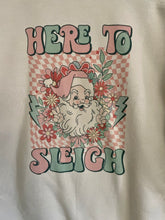Load image into Gallery viewer, Here To Sleigh Sweatshirt