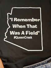 Load image into Gallery viewer, I Remember When That Was a Field- #Queencreek